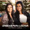 Ana Clezia & Laudiceia - Ungidas para Louvar